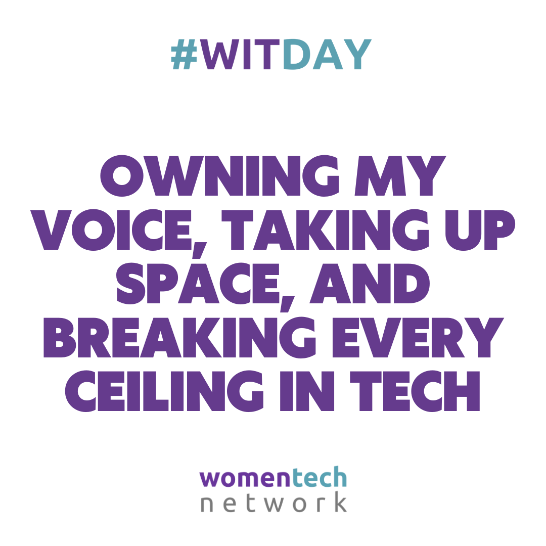 Owning My Voice, Taking Up Space, And Breaking Every Ceiling In Tech